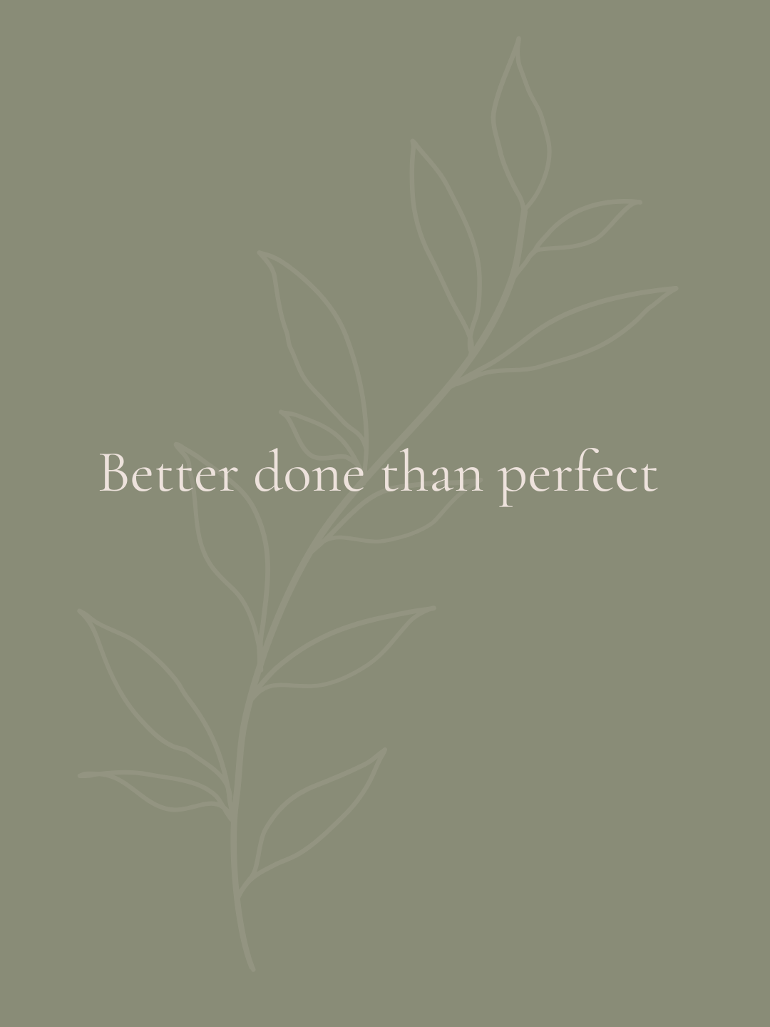 Better done than perfect